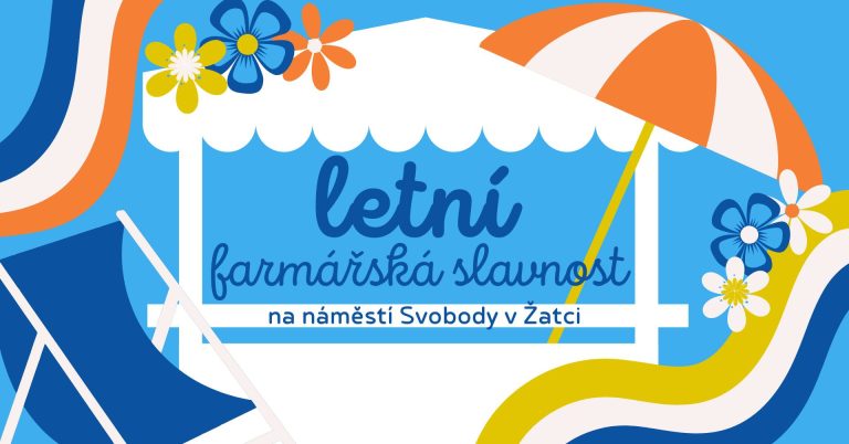 www.vstupzdarma.cz letni farmarska slavnost v zatci 2025 768x402